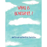 What is Beautiful