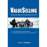 ValueSelling: Driving Up Sales One Conversation At A Time