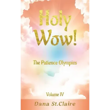 Holy Wow!: The Patience Olympics