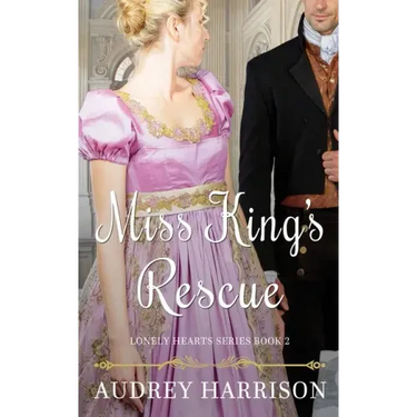 Miss King's Rescue: A Regency Romance