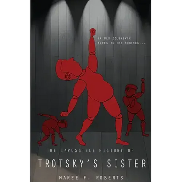 The Impossible History of Trotsky's Sister
