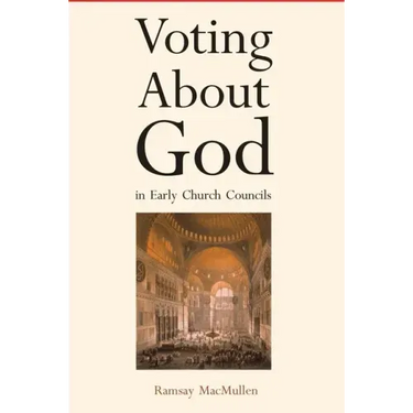 Voting about God in Early Church Councils