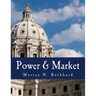 Power & Market (Large Print Edition): Government and the Economy