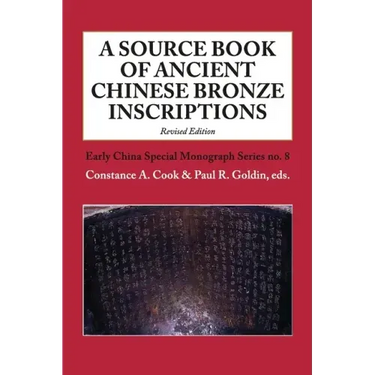 A Source Book of Ancient Chinese Bronze Inscriptions (Revised Edition)