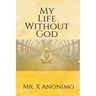 My Life Wothout God