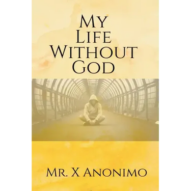 My Life Wothout God