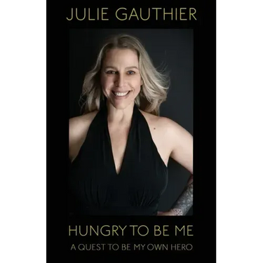 Hungry To Be Me: A Quest To Be My Own Hero