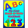 My First Learn to Write Workbook: Letters and Numbers Learning to Trace & Handwriting Practice Book For Kids, Workbook for preschool kindergarten, Pen