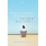Philosophy Within Its Proper Bounds