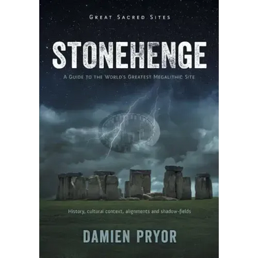 Stonehenge: A Guide to the World's Greatest Megalithic Site