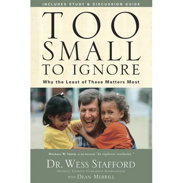 Too Small to Ignore: Why the Least of These Matters Most