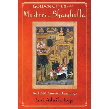 Golden Cities and the Masters of Shamballa