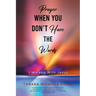 Prayer When You Don't Have the Words: I Walked With Jesus