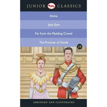 Junior Classic - Book 15 (Emma, Jane Eyre, Far from the Madding Crowd, The Prisoner of Zenda) (Junior Classics)