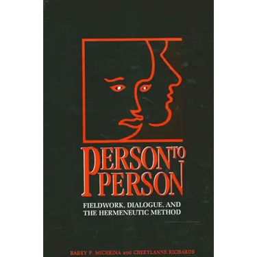 Person to Person: Fieldwork, Dialogue, and the Hermeneutic Method