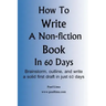 How to Write a Non-Fiction Book in 60 Days
