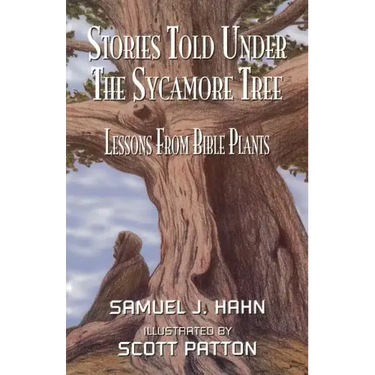 Stories Told Under the Sycamore Tree: Lessons from Bible Plants