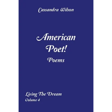 American Poet! Poems: Living the Dream Volume 4