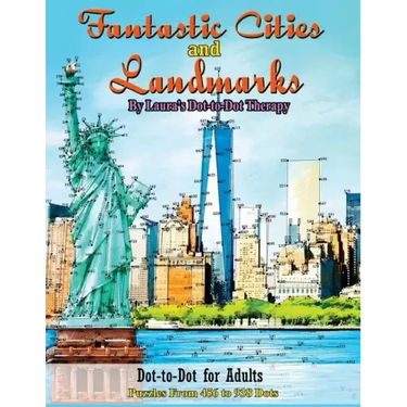 Fantastic Cities and Landmarks Dot-to-Dot for Adults: Puzzles from 456 to 938 Dots