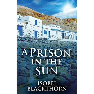 A Prison In The Sun