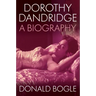 Dorothy Dandridge: A Biography