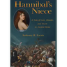 Hannibal's Niece: A Tale of Love, Murder, and Deceit in Ancient Rome