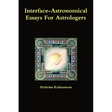 Interface-Astronomical Essays for Astrologers.