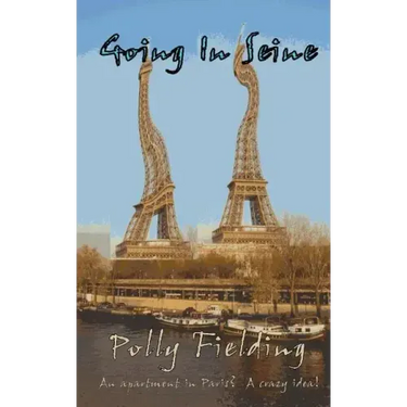 Going In Seine: An Apartment in Paris? A Crazy Idea!