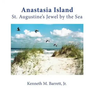 Anastasia Island: St. Augustine's Jewel by the Sea
