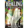 Healing - The Shaman's Way