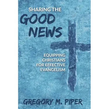 Sharing the Good News: Equipping Christians for Effective Evangelism