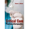 Critical Care Pharmacotherapeutics: .