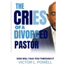 The Cries of A Divorced Pastor: God Will Talk You Through It