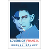 Lovers of Franz K.