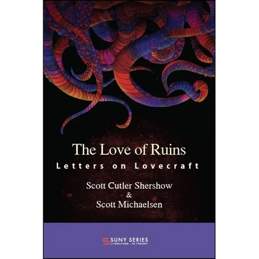 The Love of Ruins: Letters on Lovecraft