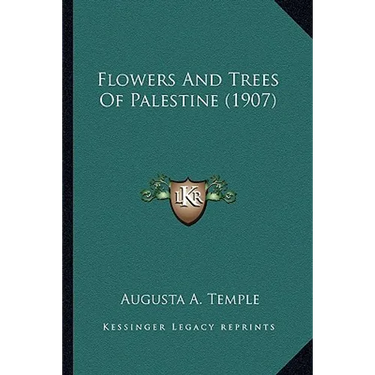 Flowers And Trees Of Palestine (1907)