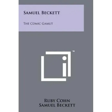Samuel Beckett: The Comic Gamut