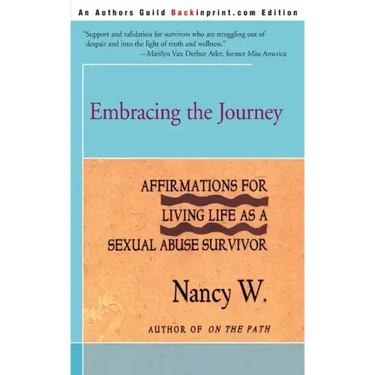 Embracing the Journey: Affirmations for Living Life as a Sexual Abuse Survivor