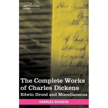 The Complete Works of Charles Dickens (in 30 Volumes, Illustrated): Edwin Drood and Miscellaneous