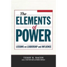 The Elements of Power: Lessons on Leadership and Influence