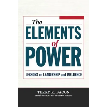 The Elements of Power: Lessons on Leadership and Influence