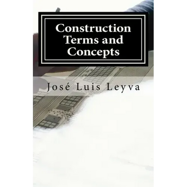 Construction Terms and Concepts: English-Spanish Construction Glossary