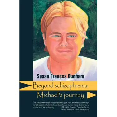 Beyond Schizophrenia: Michael's Journey
