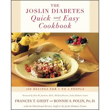 The Joslin Diabetes Quick and Easy Cookbook: 200 Recipes for 1 to 4 People