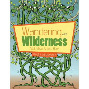 Wandering in the Wilderness: Adult Maze Activity Book