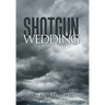 Shotgun Wedding