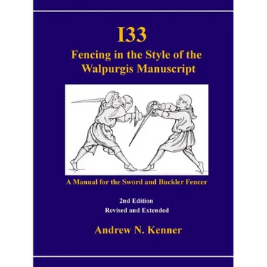 I33 Fencing in the Style of the Walpurgis Manuscript 2nd edition