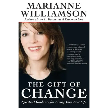 The Gift of Change: Spiritual Guidance for Living Your Best Life