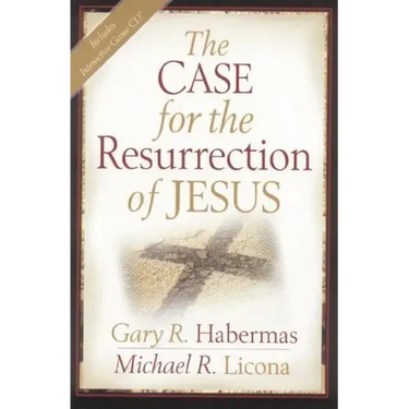 The Case for the Resurrection of Jesus