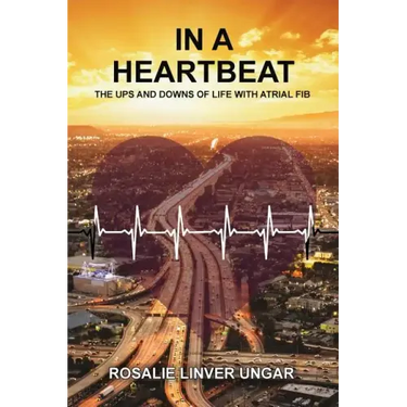 In a Heartbeat: The Ups and Downs of Life with Atrial Fib